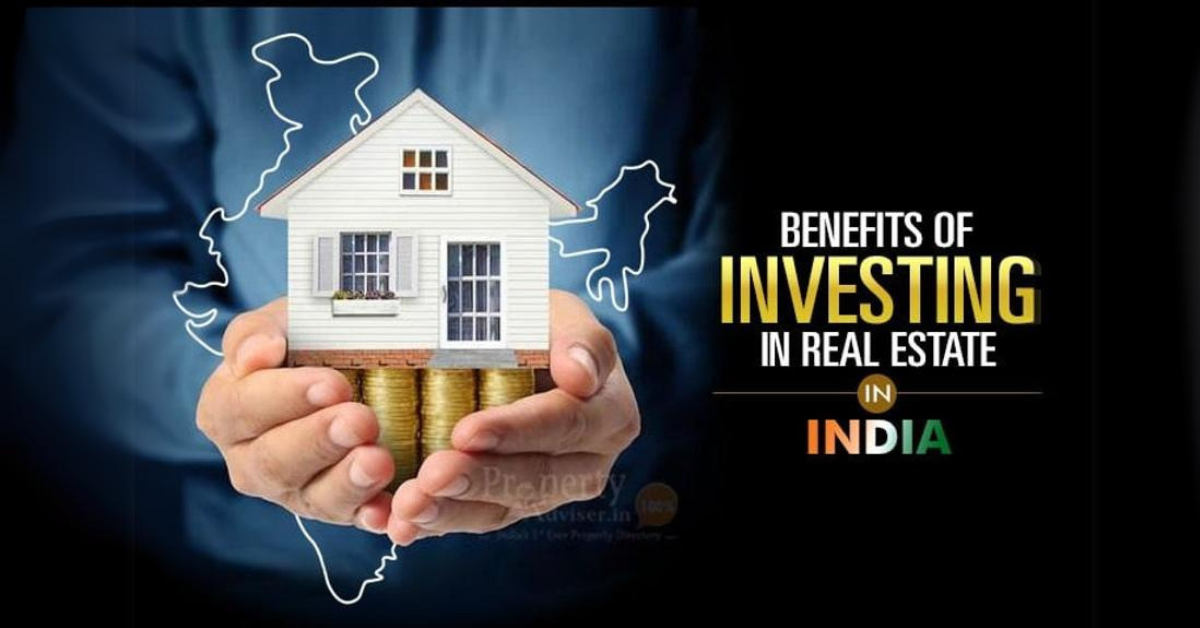 Benefits of investing in Real Estate in India